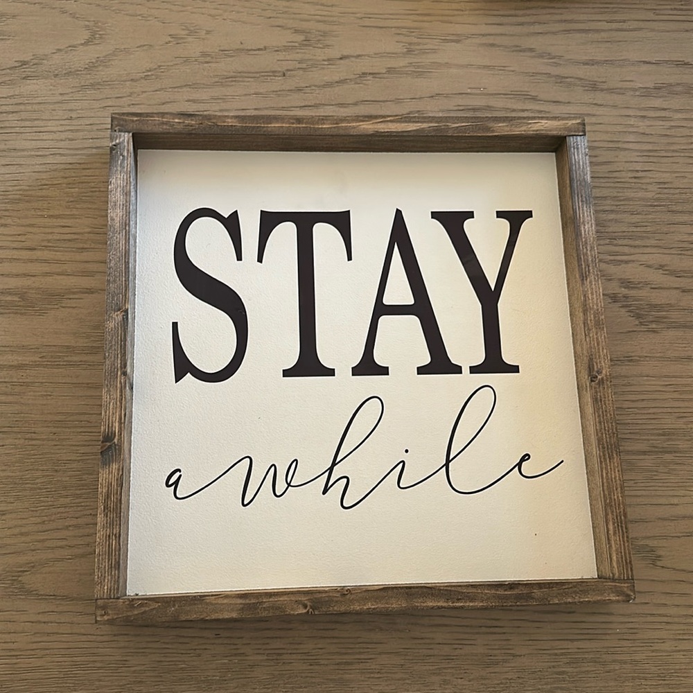 Stay Awhile Sign